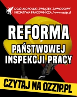 Nowy projekt reformy PIP - analiza Zespołu Prawnego OZZ IP