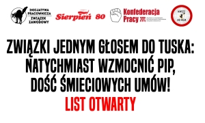 Związki zawodowe jednym głosem do Tuska, posł&oacute;w i ministr&oacute;w: wprowadzić ustawę o wzmocnieniu PIP, zlikwidować nielegalne śmieci&oacute;wki NATYCHMIAST!