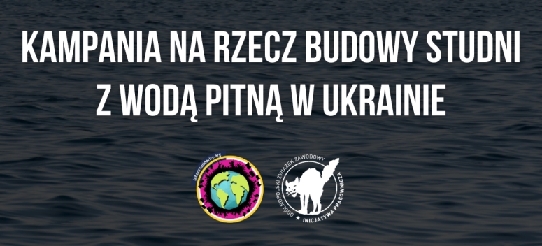 Kampania na rzecz budowy studni z wodą pitną w Ukrainie