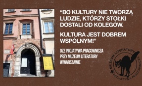 Domagamy się transparentności! apel OZZ IP przy Muzeum Literatury w Warszawie